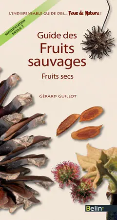 Guide des fruits sauvages : fruits secs