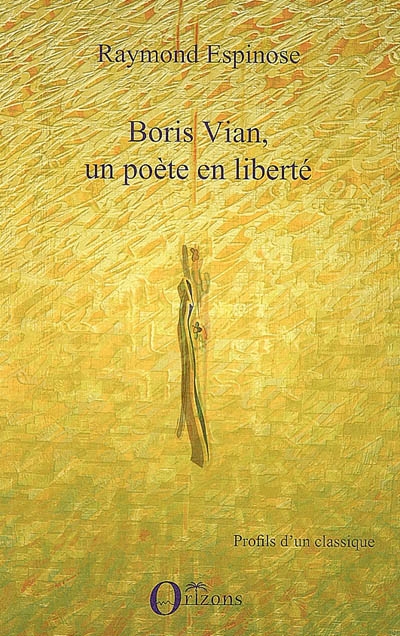 Boris Vian, un poète en liberté