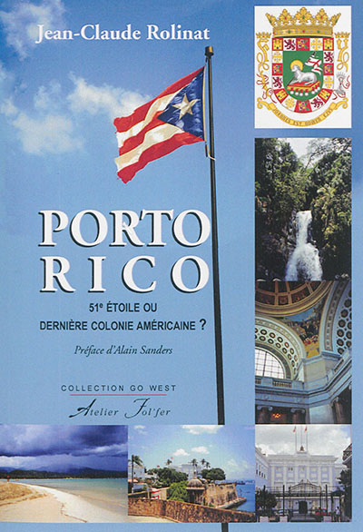 Porto Rico : 51e étoile ou dernière colonie américaine ?