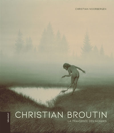 Christian Broutin : la traversée des mondes