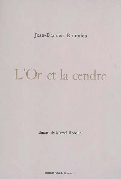 L'or et la cendre