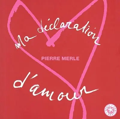 Ma déclaration d'amour