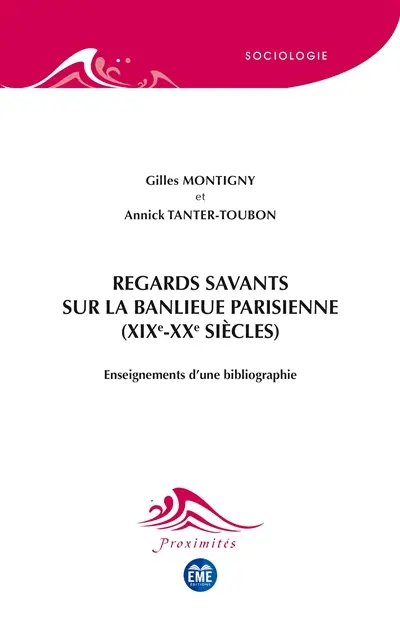 Regards savants sur la banlieue parisienne (XIXe-XXe siècles) : enseignements d'une bibliographie