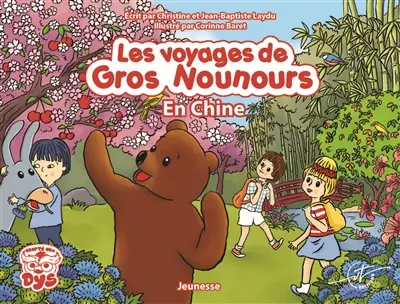 Les voyages de Gros Nounours : Gros Nounours en Chine