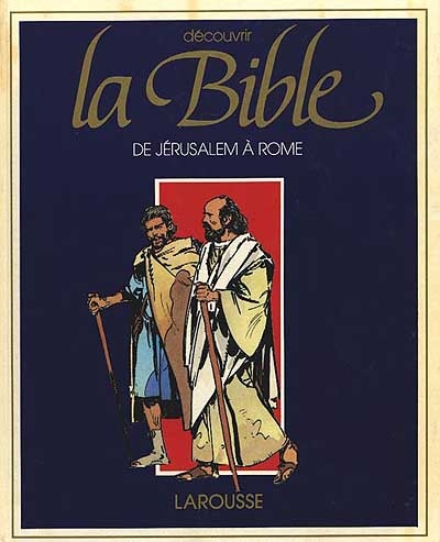 Découvrir la Bible, le Nouveau Testament. Vol. 2. De Jérusalem à Rome