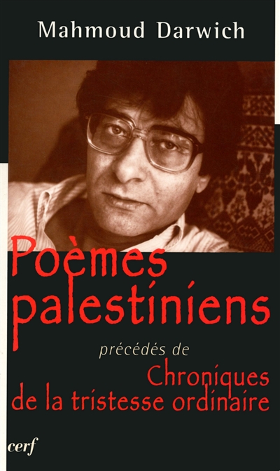 Poèmes palestiniens. Chroniques de la tristesse ordinaire
