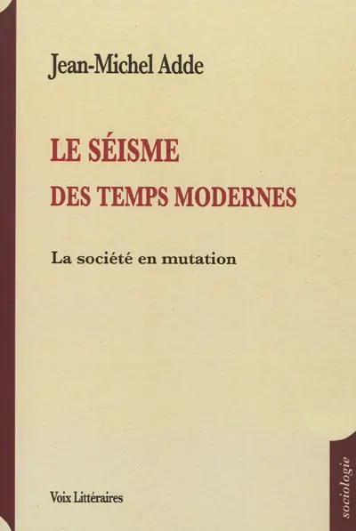 Le séisme des temps modernes : la société en mutation