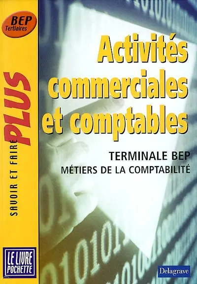 Activités commerciales et comptables, Terminale BEP : métiers de la comptabilité : livre de l'élève