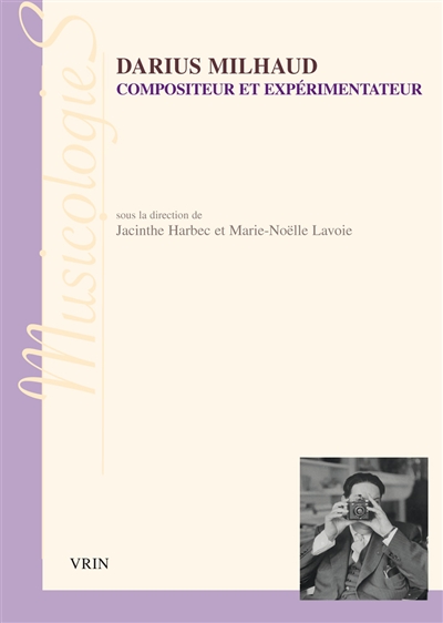 Darius Milhaud : compositeur et expérimentateur