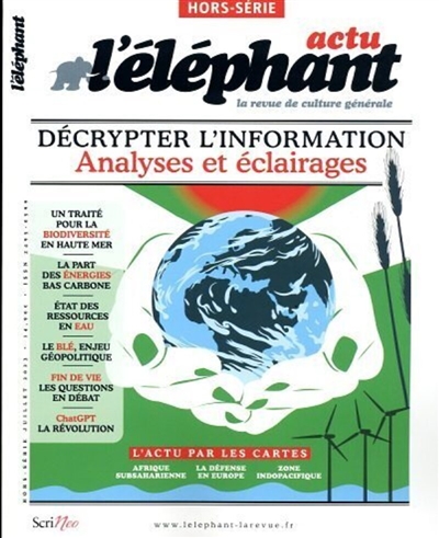 l'eléphant : la revue, hors-série. décrypter l'information : analyses et éclairages