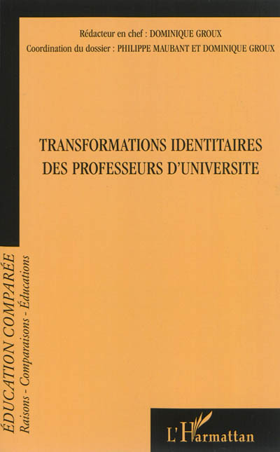 Raisons, comparaisons, éducations, n° 11. Transformations identitaires des professeurs d'université