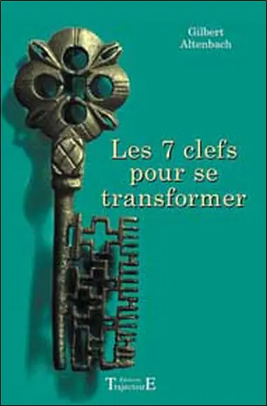 Les 7 clefs pour se transformer