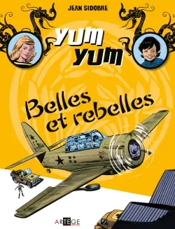 Yum Yum. Vol. 2. Belles et rebelles