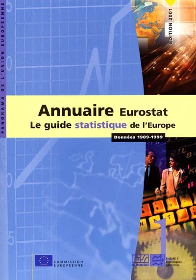 Eurostat, annuaire 2001 : le guide statistique de l'Europe, données 1989-1999