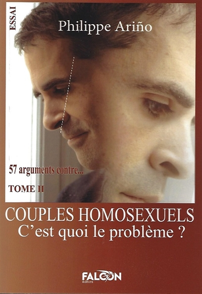 Couples homosexuels Tome II : C'est quoi le problème : TOME II