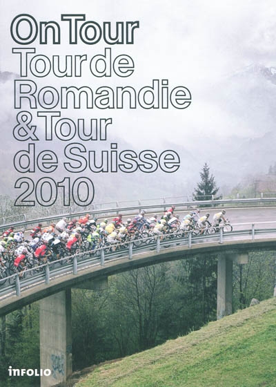On tour : tour de Romandie & tour de Suisse 2010