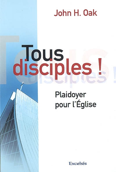 Tous disciples ! : plaidoyer pour l'Eglise