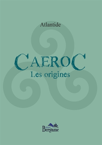 Caeroc : Les origines