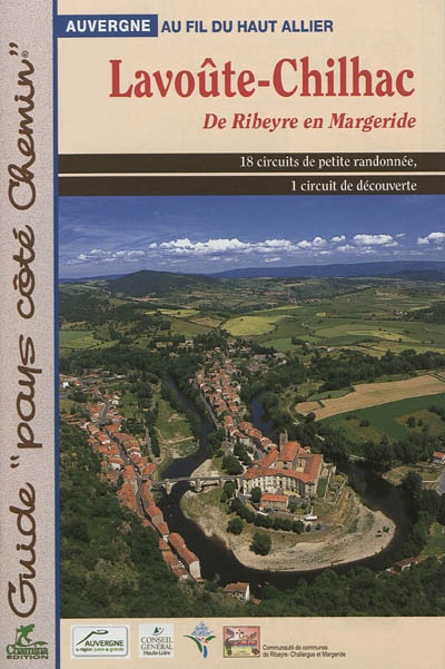 Lavoûte-Chilhac : de Ribeyre en Margeride : Auvergne au fil du Haut Allier