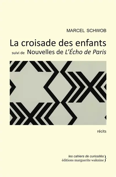 La croisade des enfants. Nouvelles de L'Echo de Paris