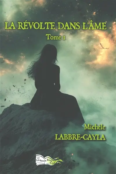 La révolte dans l'âme. Vol. 1