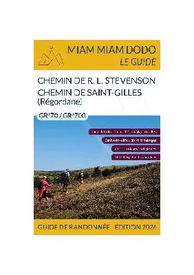 Chemin de R.L. Stevenson, chemin de Saint-Gilles (Régordane) : GR 70, GR 700 : du Velay au Midi à travers les Cévennes