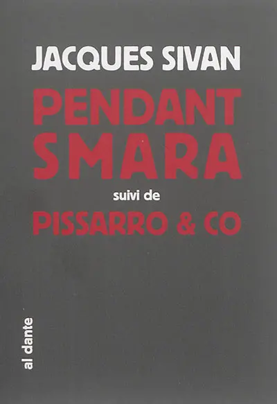 Pendant Smara : l'acteur géographique. Pissarro & co