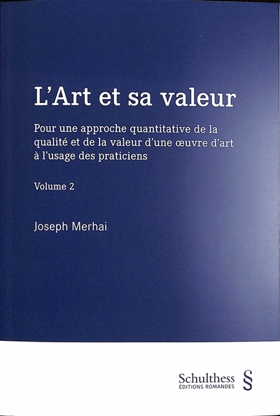 L'art et sa valeur. Vol. 2....