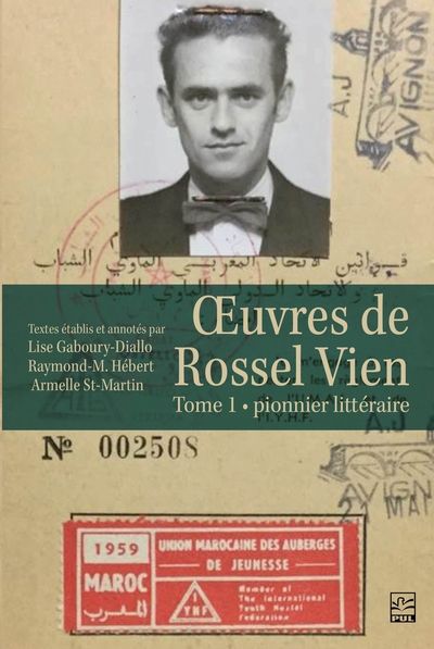 Œuvres de Rossel Vien. Vol. 1. Pionnier littéraire
