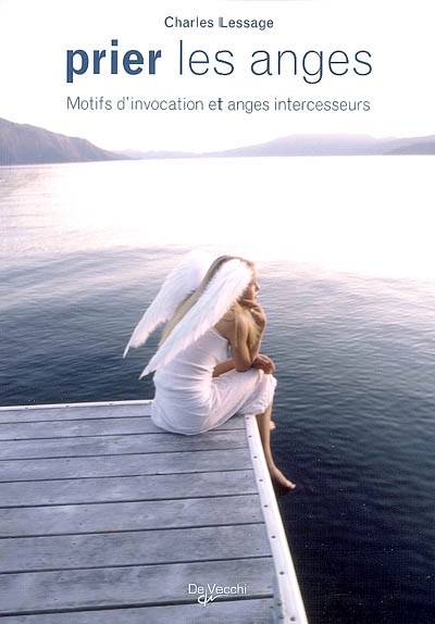Prier les anges : motifs d'invocation et anges intercesseurs