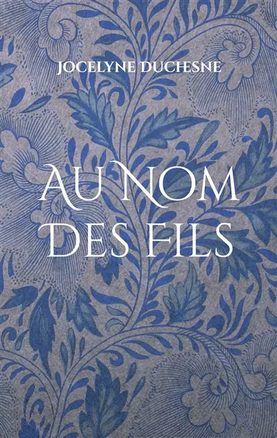 Au Nom Des Fils : 3ème version ( Désillusions et Reconnaissance)