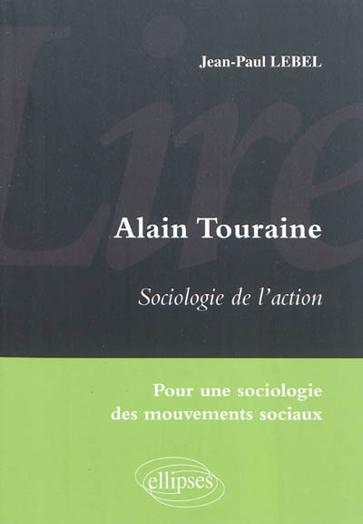 Alain Touraine, Sociologie de l'action : pour une sociologie des mouvements sociaux