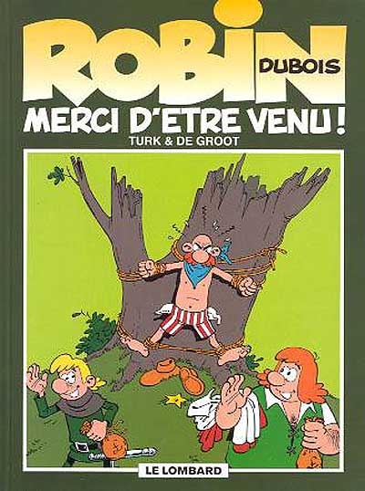 Robin Dubois. Vol. 6. Merci d'être venu !