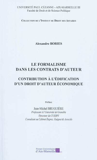Le formalisme dans les contrats d'auteur : contribution à l'édification d'un droit d'auteur économique