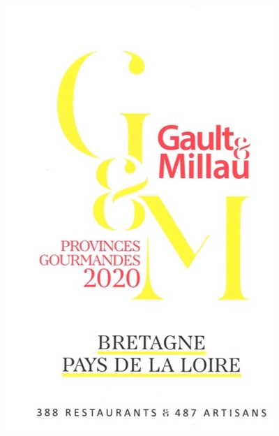 bretagne, pays de la loire : provinces gourmandes 2020 : 388 restaurants & 487 artisans