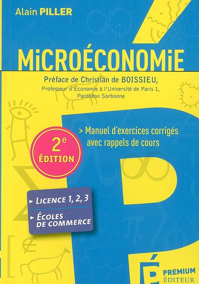 Microéconomie : manuel d'exercices corrigés avec rappels de cours : DEUG, Licence, écoles de commerce