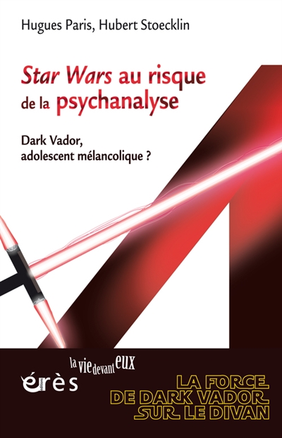 Star Wars au risque de la psychanalyse : Dark Vador, adolescent mélancolique ?