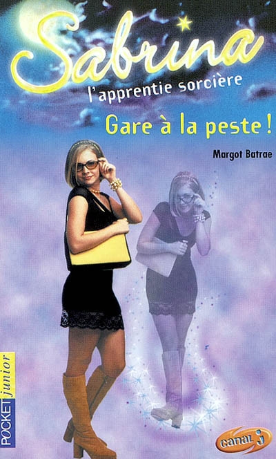 Sabrina, l'apprentie sorcière. Vol. 20. Gare à la peste !