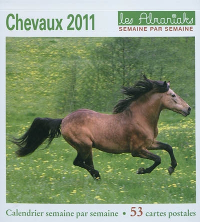 Chevaux 2011 : calendrier semaine par semaine : 53 cartes postales