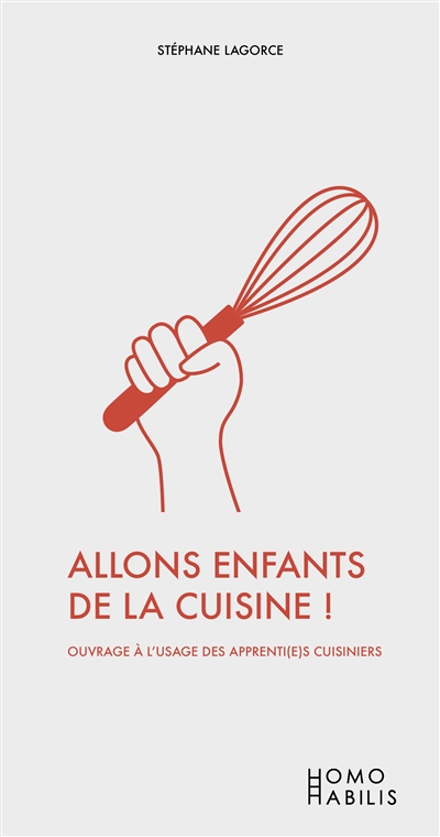 Allons enfants de la cuisine ! : ouvrage à l’usage des apprenti(e)s cuisiniers