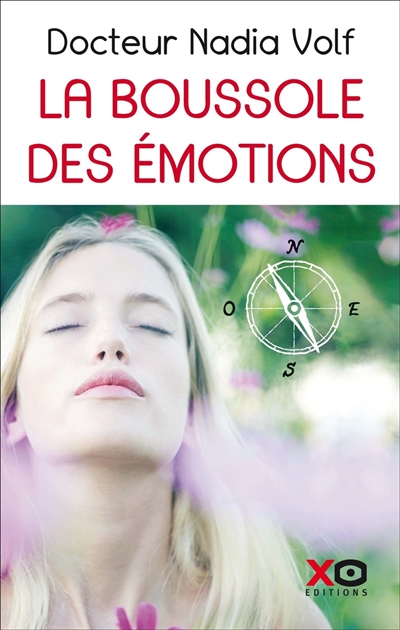 La boussole des émotions : les 9 peines de coeur : comment surmonter les peines émotionnelles en stimulant les points actifs du corps