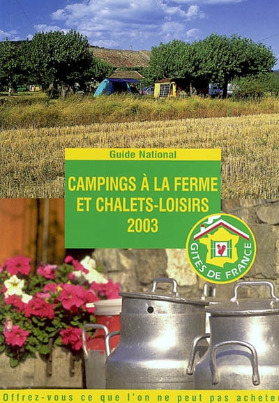 Campings à la ferme et chalets loisirs 2003 : guide national
