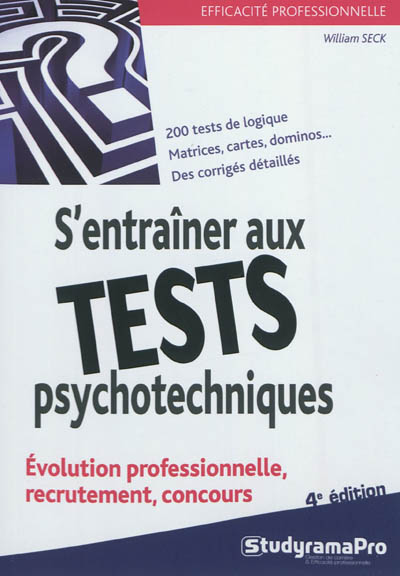 S'entraîner aux tests psychotechniques : évolution professionnelle, recrutement, concours