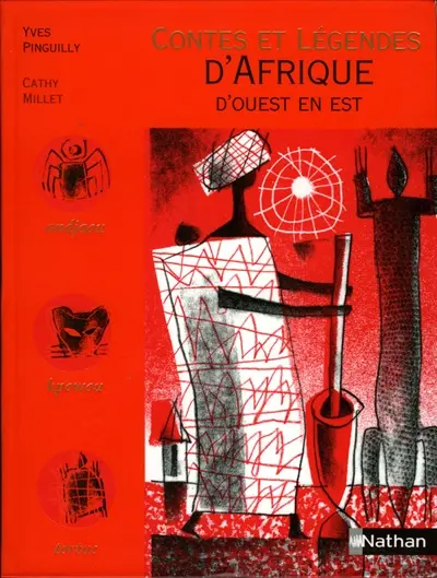 Contes et légendes d'Afrique d'ouest en est