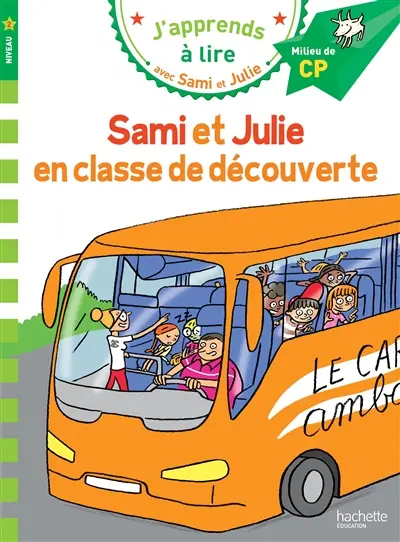 Sami et Julie en classe de découverte : niveau 2, milieu de CP