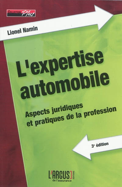 L'expertise automobile : aspects juridiques et pratiques de la profession