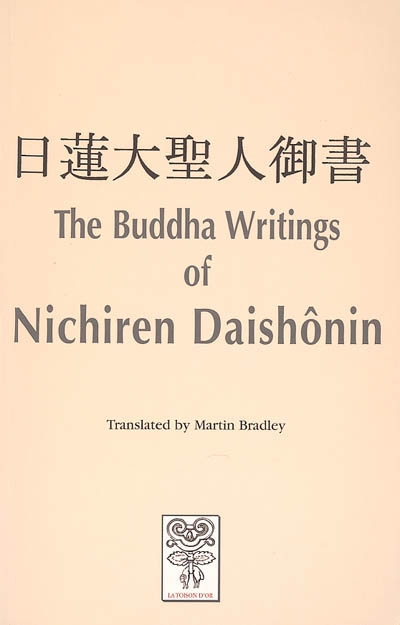 The Buddha writings of Nichiren Daishônin