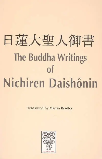 The Buddha writings of Nichiren Daishônin