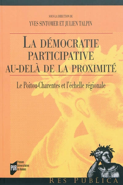 La démocratie participative au-delà de la proximité : le Poitou-Charentes et l'échelle régionale
