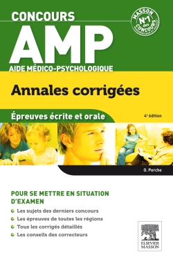 Concours AMP aide médico-psychologique : annales corrigées : épreuves écrite et orale